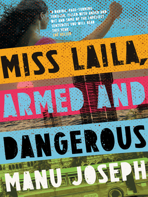 Title details for Miss Laila, Armed and Dangerous by Manu Joseph - Available